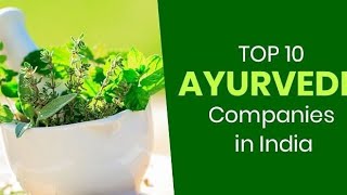 Top 10 Ayurvedic Companies In India 2020