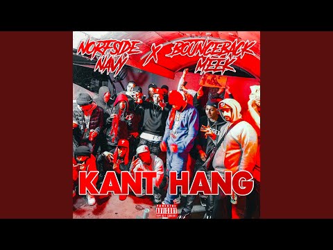 KANT HANG (feat. BounceBack Meek)