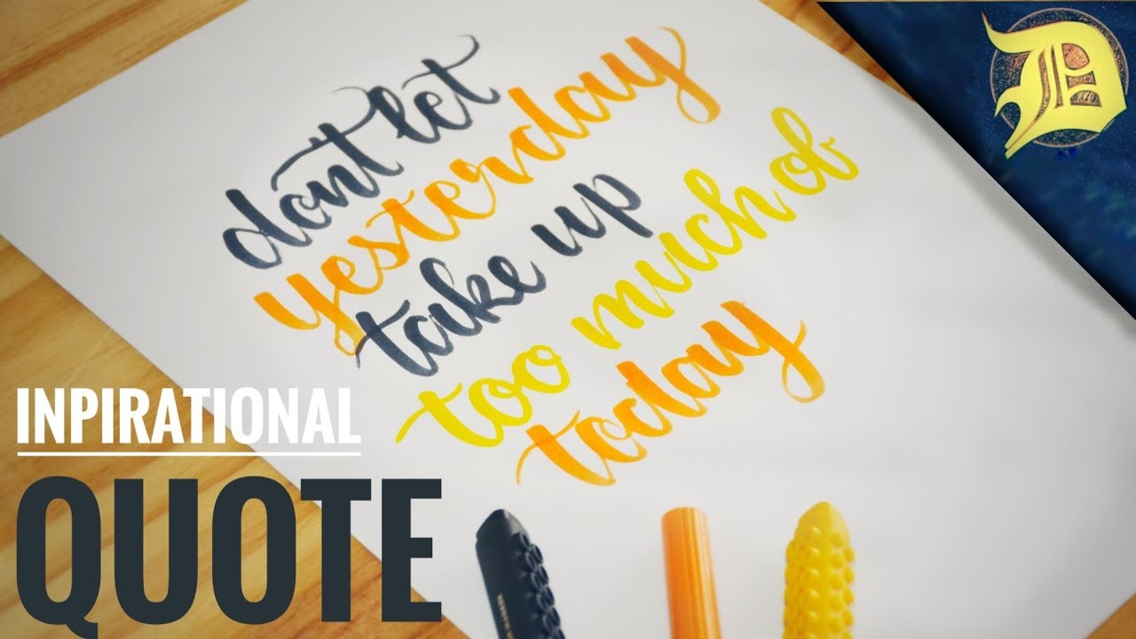 An INSPIRATIONAL Quote - Brush Lettered | 2