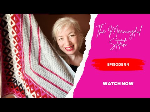 The Meaningful Stitch - Episode 54: Artus, Garter Goodness & Scotchbroom Wrap