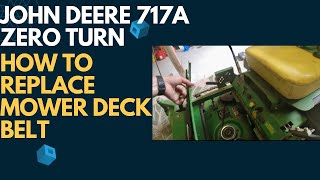 152 - Maintenance Time | How To Replace A John Deere 717A Zero Turn Deck Belt | TCU18602