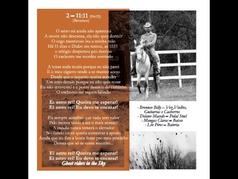 11:11 ( Astro Rei ) - Bronnco Billy e Os Mangas…