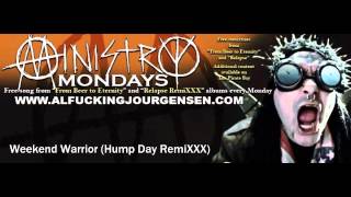 MINISTRY - Weekend Warrior (Hump Day RemiXXX)