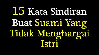 Download lagu Kata Sindiran Buat Suami Yang Tidak Menghargai Istri mp3 Download lagu Kata Sindiran Buat Suami Yang Tidak Menghargai Istri mp3