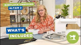 Girlfriend Unboxes: Baby Lock Altair 2 | What’s Included in the Box