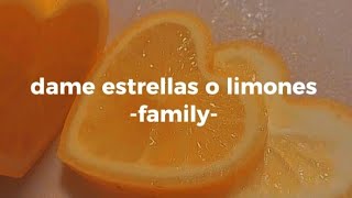 dame estrellas o limones-family-letra
