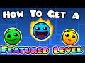 [Tutorial] How To Get A FEATURED Level - Geometry Dash 2.1