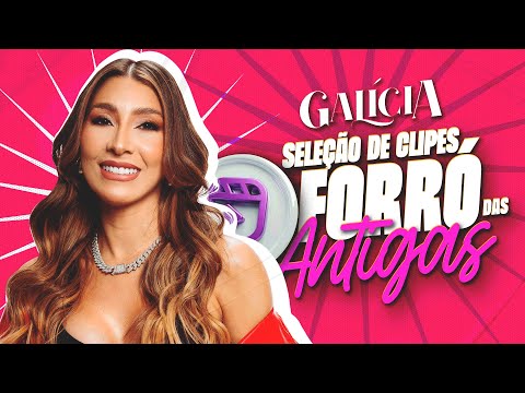 Galícia Seleção de Clipes ( Forró das Antigas )