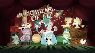 【VOCALOID MUSICAL】Music Wizard of OZ