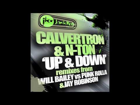 Calvertron & N-Ton - Up & Down (Will Bailey vs Punkrolla Mix)
