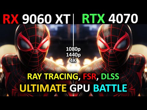 RX 9060 XT vs RTX 4070 | Ultimate Comparison! | 1080p, 1440p, 4k | RT / FSR / DLSS | 2025