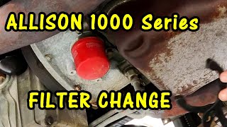 ALLISON 1000 Series Transmission SPIN ON FILTER CHANGE 5 speed automatic overdrive 🛠️ HOW TO