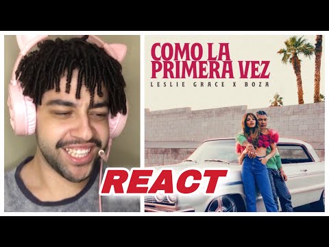 Leslie Grace, Boza - Como la Primeira Vez (Official Video) REACT / REACCIÓN / REACTION | EDY KENDALL
