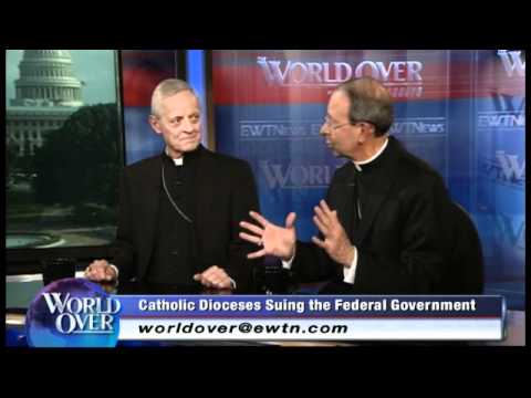 World Over -- 05-24-12 -- EXCERPT Card. Wuerl & Abp. Lori  on the Catholic Religious Freedom Lawsuit