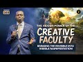 The Hidden Power Of The Creative Faculty Bringing The Invisible Into Visible Manifestation P 589