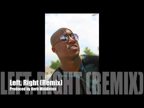 D.Cody- Left Right(Remix) Produced  by Herb Middleton