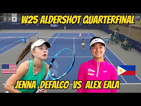 W25 ALDERSHOT ALEX EALA VS JENNA DEFALCO QUARTERFINAL MATCH