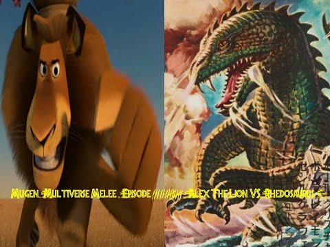Mugen: Multiverse Melee (Episode 320: Alex The Lion VS. Rhedosaurus)