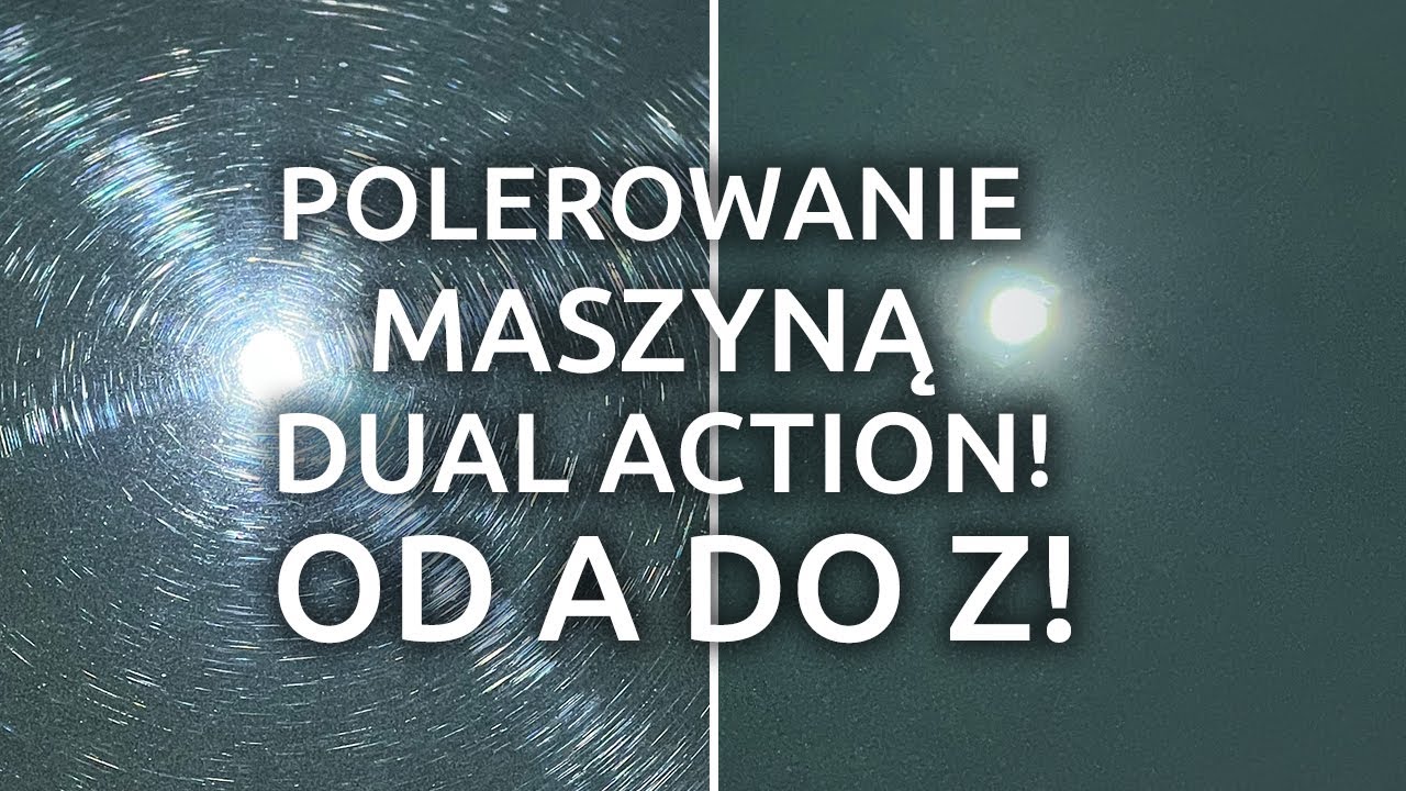 Jak wypolerować lakier maszyną Dual Action | Przygotuj klasyka do sezonu