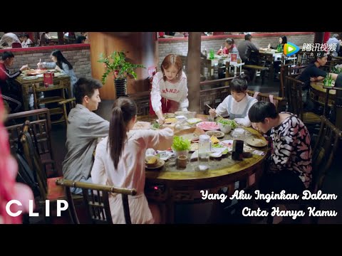 Clip EP12 Makan hotpot bareng | Yang Aku Inginkan Dalam Cinta Hanya KamuINDO SUB