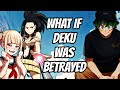 What If Deku was Betrayed || Deku x momo | Part -1