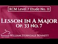 Lesson in A Major, Op. 33 No. 7 by Bennett (RCM Level 7 Etude - 2015 Piano Celebration Series)