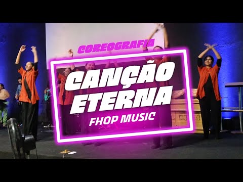 Coreografia - Canção eterna ( Fhop music)