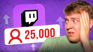 I Boosted 25,000 Viewers on Twitch. Money, Tips, Mistakes