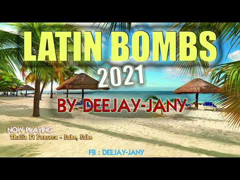 Latin Bombs 2021 - Summer Mix by Deejay-jany