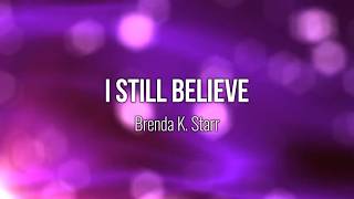 Download lagu I Still Believe - Brenda K. Starr (Lyric Video) #Music #Lyrics mp3