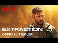 Extraction | Official Trailer | Netflix