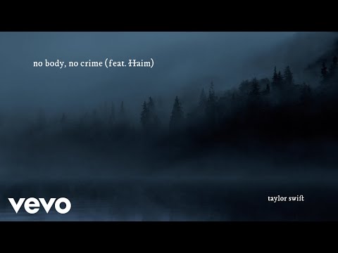 No Body, No Crime by Taylor Swift (featuring Haim) - Songfacts