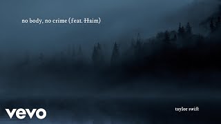 Taylor Swift - no body, no crime (Official Lyric Video) ft. HAIM