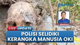 Selidiki Penyebab Kematian, Polisi Bawa Kerangka Manusia yang Ditemukan di OKI ke RS Bhayangkara