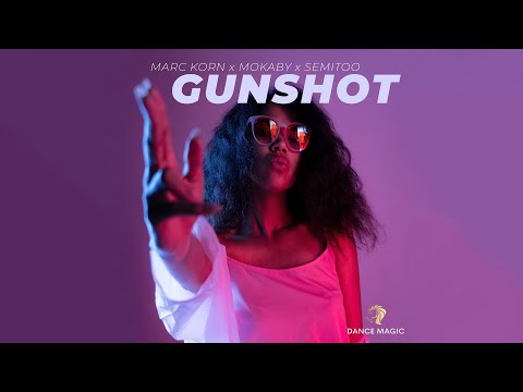 Marc Korn x MOKABY x Semitoo - Gunshot (Official Audio)