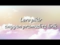 Loro Pikir Cover By Sinta Gisul Ft Prendam Tio Anggun Pramudita Lirik