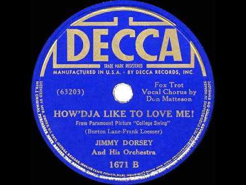 1938 Jimmy Dorsey - How’dja Like To Love Me (Don Matteson, vocal)
