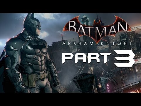 Batman Arkham Knight Walkthrough Part 3 - NEW BAT SUIT - Playthrough / Let's Play