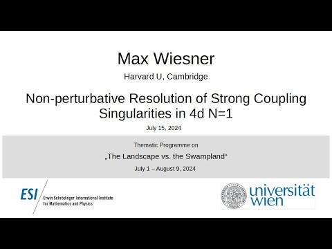 Max Wiesner - Non-perturbative Resolution of Strong Coupling Singularities in 4d N=1