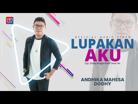 Andika Mahesa ft Dodhy Kangen Band - Lupakan Aku (Official Music Video)