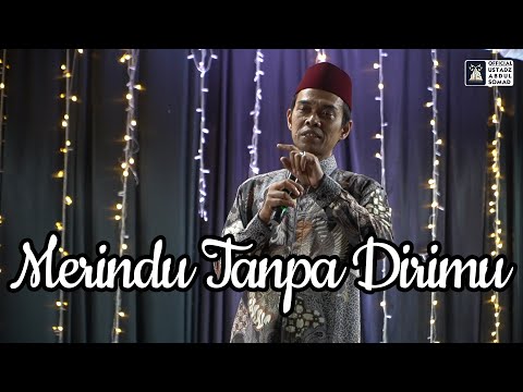 Merindukan Tanpa Dirimu | Ustadz Abdul Somad