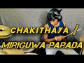 chakithaya / miriguwa parada drum cover by KV