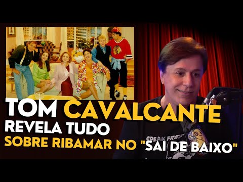TOM CAVALCANTE REVELA DETALHES DOS BASTIDORES DO "SAI DE BAIXO" RIBAMAR