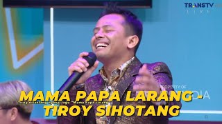 Download lagu Mama Papa Larang | TIROY SIHOTANG | BROWNIS (30/10/23) mp3