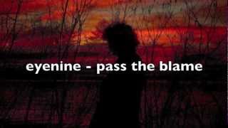 eyenine - pass the blame