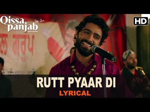 Lyrical: Rutt Pyaar Di | Full Song with Lyrics | Qissa Panjab