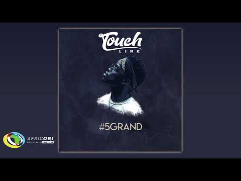 Touchline - 5Grand (Official Audio)