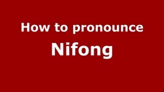 How to pronounce Nifong