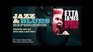 Etta James, Harvey Fuqua - If I Can't Have You