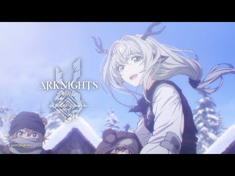 Arknights TV Animation [RISE FROM EMBER] Ending Theme